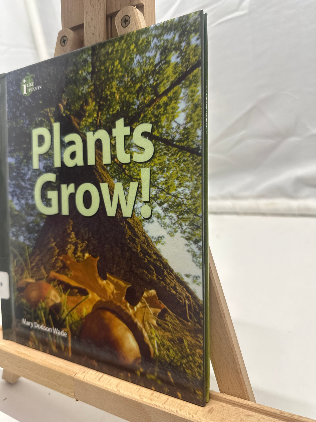 Plants Grow! by Mary Dodson Wade Hardcover