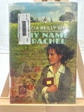 R My Name Is Rachel by Patricia Reilly Giff Hardcover