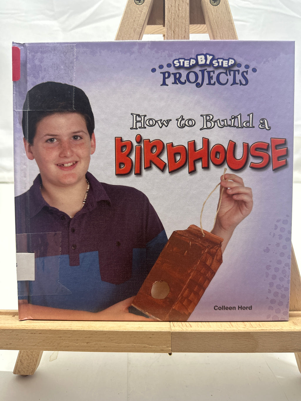 How to Build a Bird House by Colleen Hord Hardcover