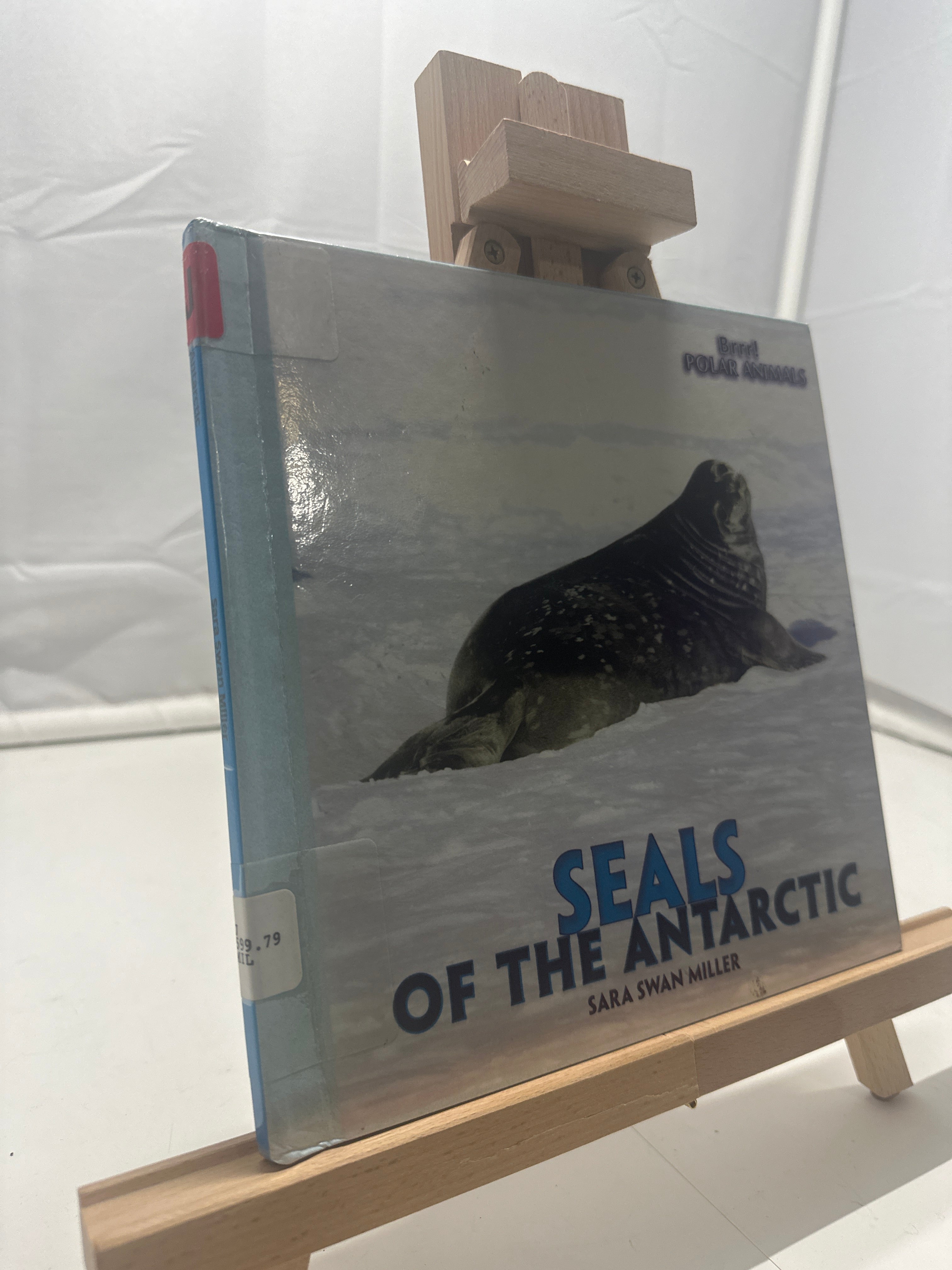 Seals of the Antarctic by Sara Swan Miller Hardcover