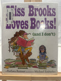 Miss Brooks Loves Books! by Barbara Bottner Hardcover