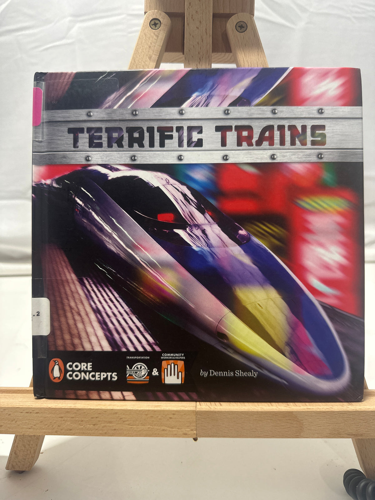 Terrific Trains by Dennis Shealy Hardcover