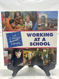 Working at a school by Katie Marsico Hardcover Children's Book