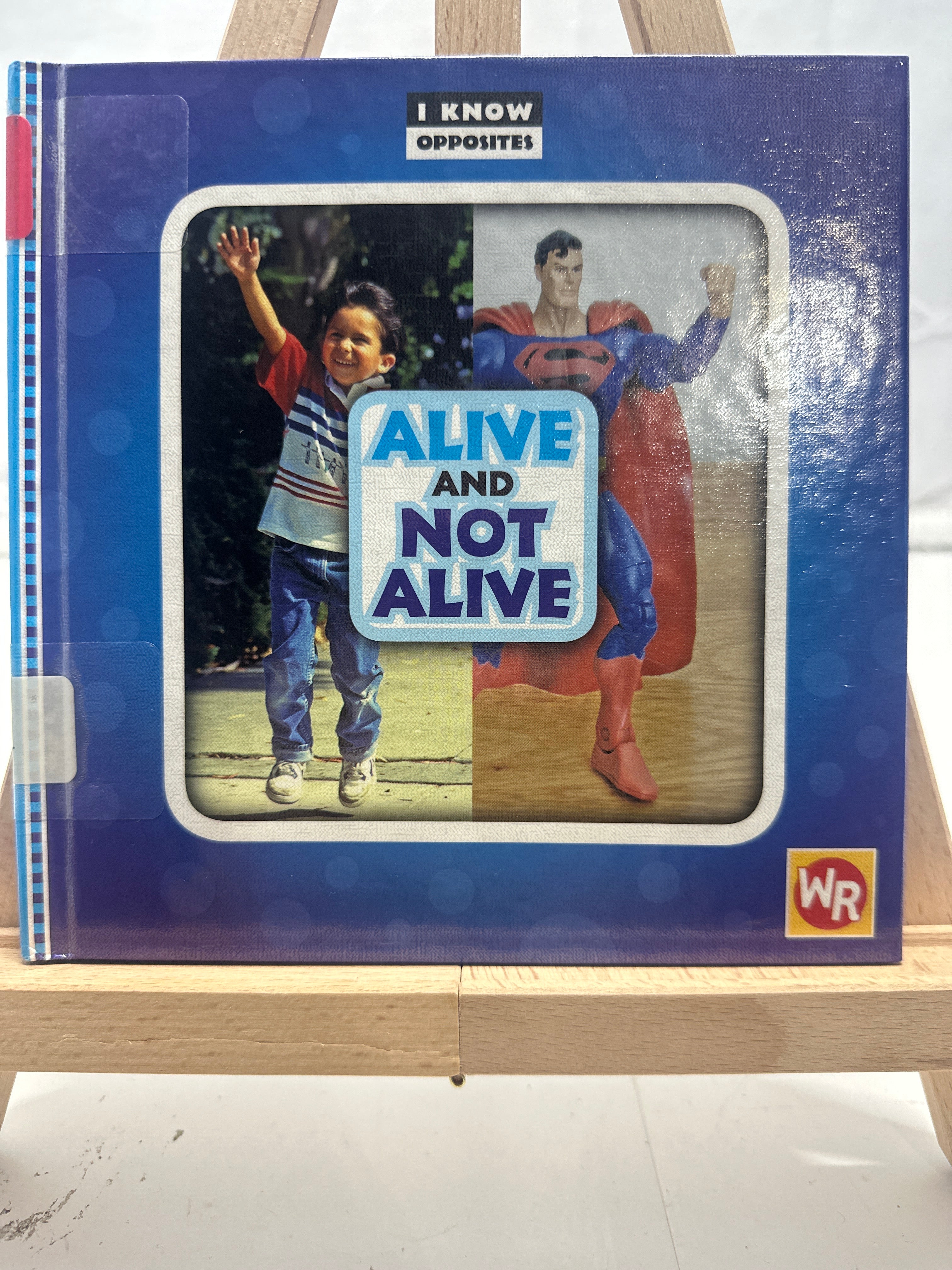Alive and Not Alive (I Know Opposites) by Gini Holland Hardcover