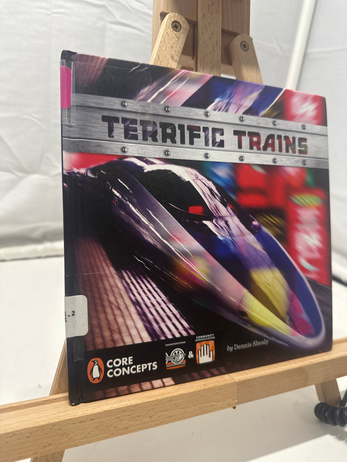 Terrific Trains by Dennis Shealy Hardcover