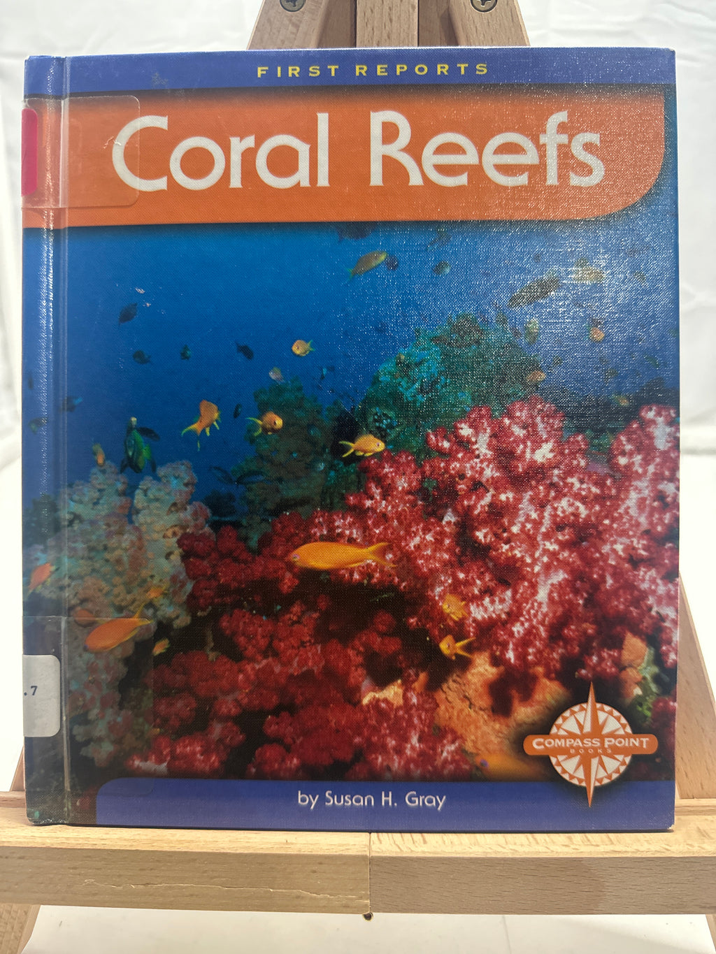 Coral Reefs (First Reports) by Susan Gray Hardcover