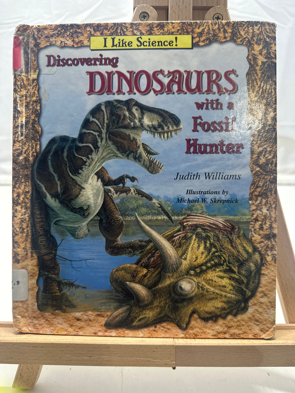 Discovering Dinosaurs with a Fossil Hunter by Judith A. Williams Hardcover