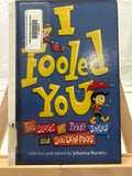I fooled you by Johanna Hurwitz Hardcover