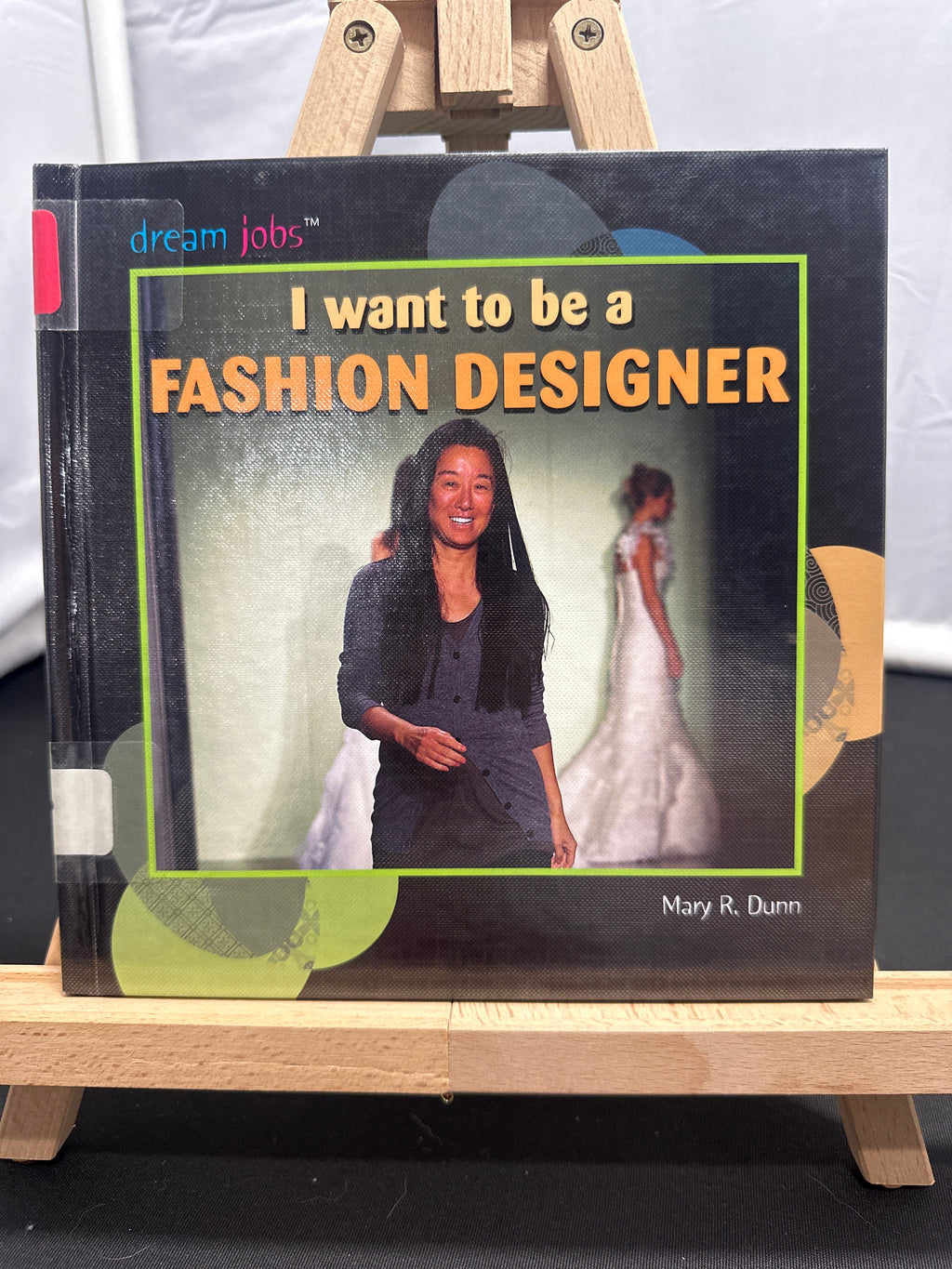 I want to be a fashion designer by Mary R. Dunn Hardcover Children's Book