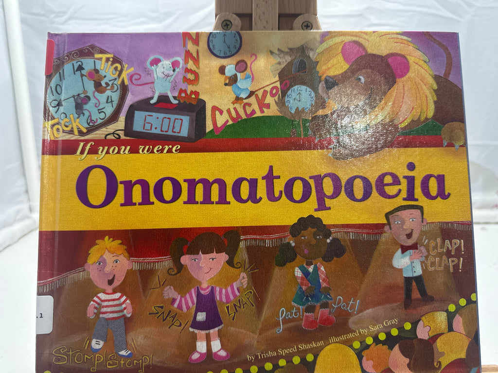 If you were onomatopoeia by Trisha Speed Shaskan Hardcover Children's Book