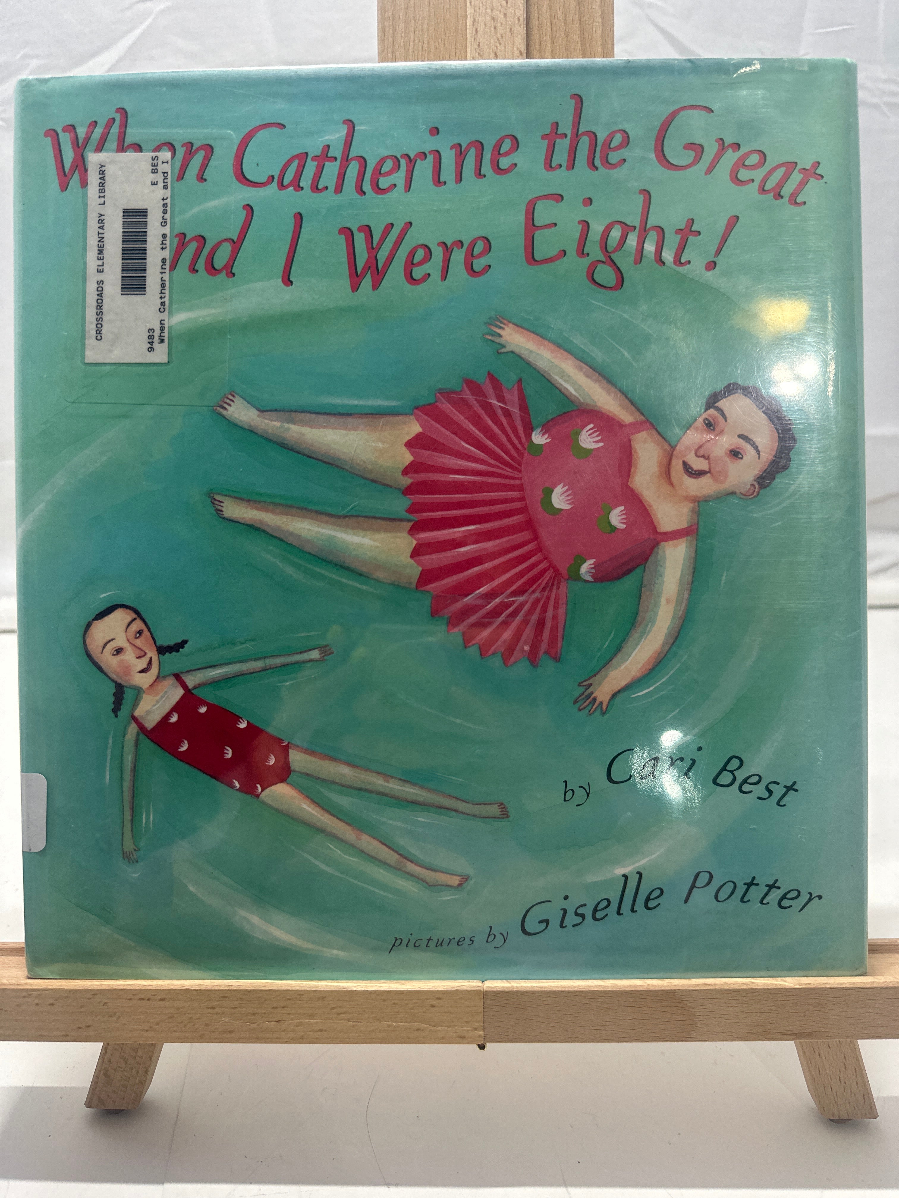 When Catherine the Great and I Were Eight! by Cari Best Hardcover