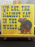 My Cat, the Silliest Cat in the World by Gilles Bachelet Hardcover