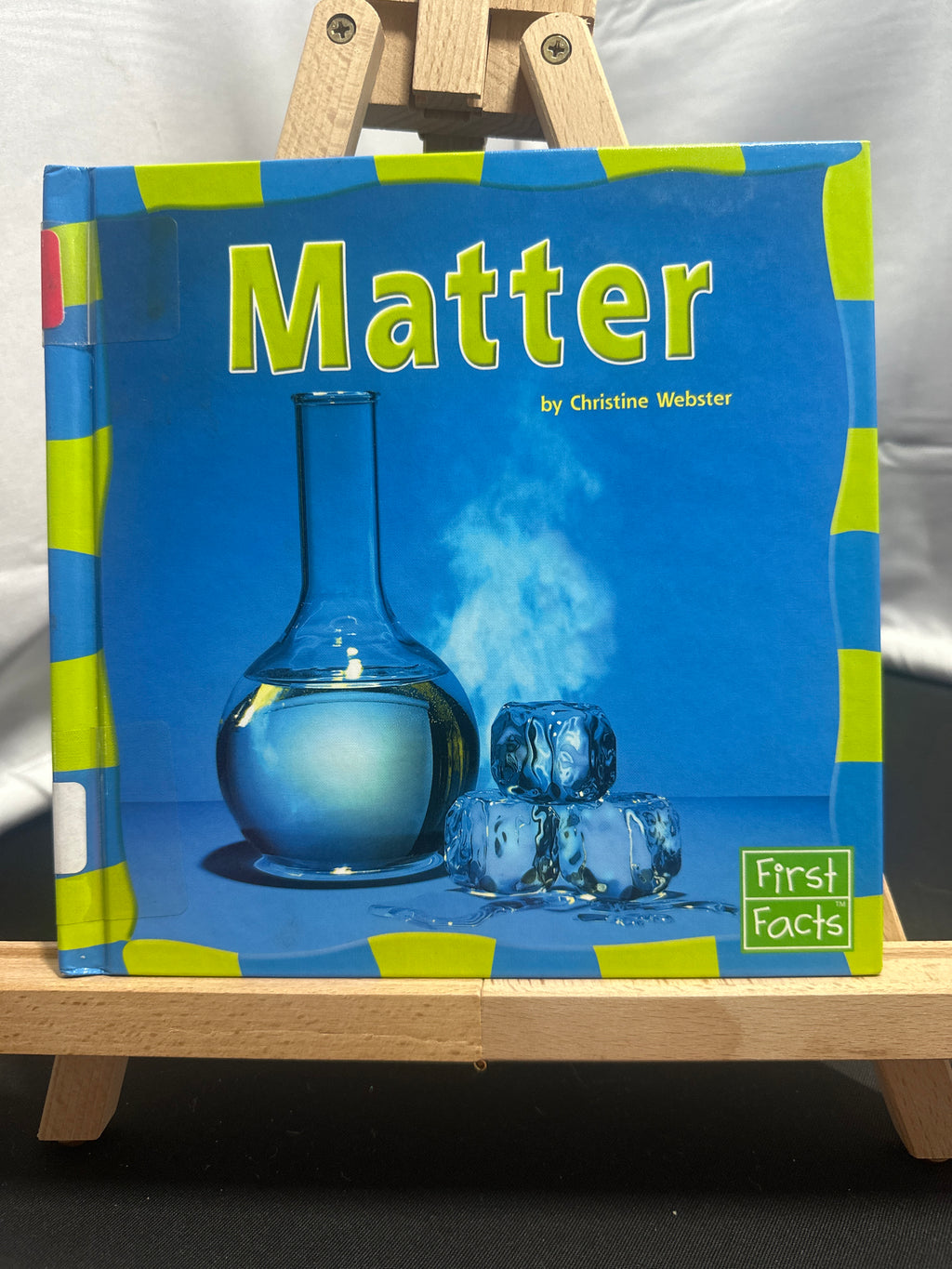 Matter (Our Physical World) by Christine Webster Hardcover