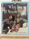 Why Is It Snowing? by Judith Williams Hardcover