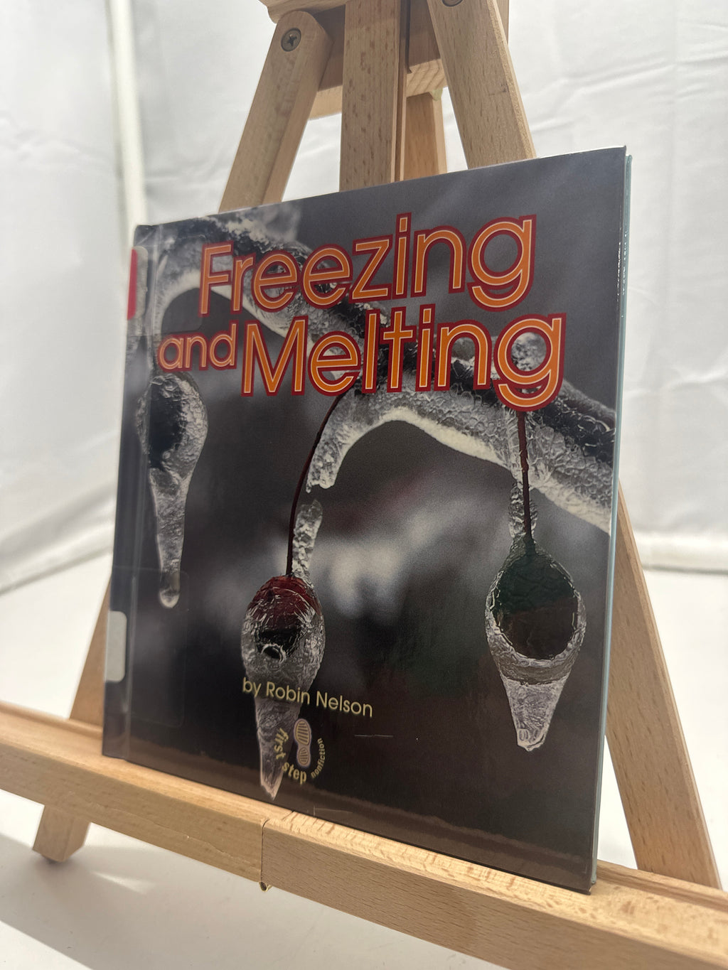 Freezing and Melting by Robin Nelson Hardcover