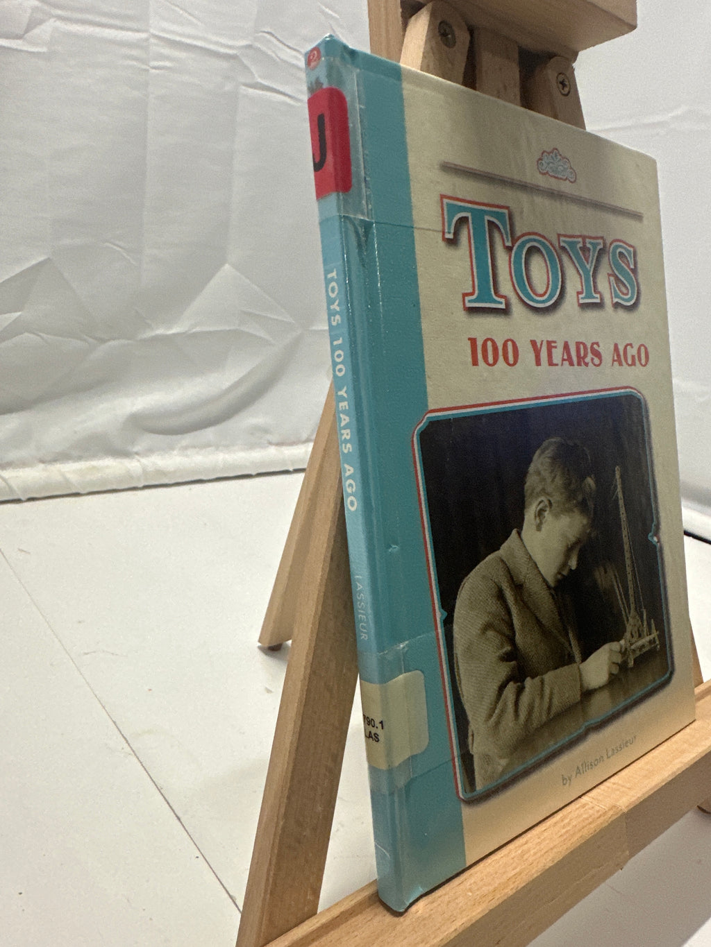 Toys 100 Years Ago by Allison Lassieur Hardcover