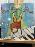 Play, Mozart, play! by Peter Sís Hardcover Children's Book