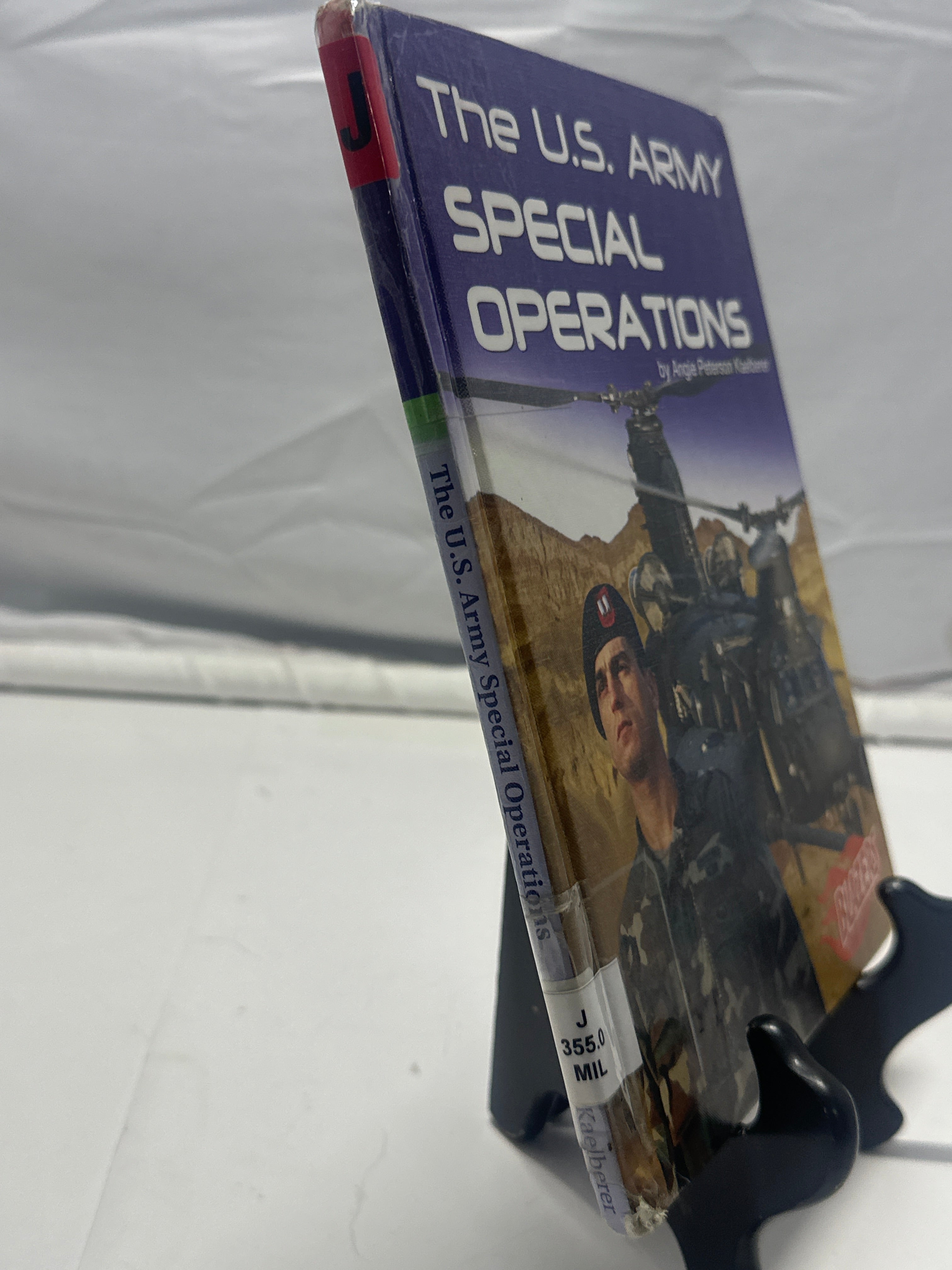 The U.S. Army Special Operations (The U.S. Armed Forces) by Angie Peterson Kaelb