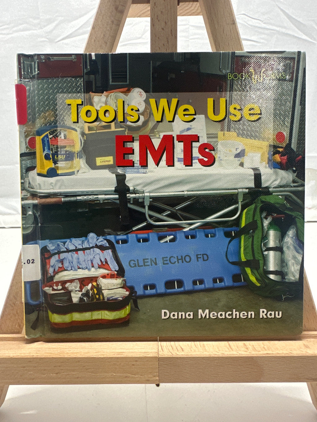 Tools We Use, EMTs (Tools We Use) by Dana Meachen Rau Hardcover