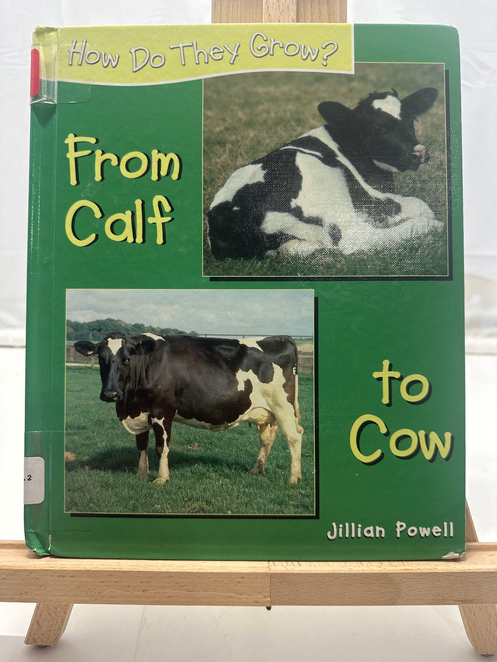 From Calf to Cow (Powell, Jillian. How Do They Grow?,) by Jillian Powell Hardcov