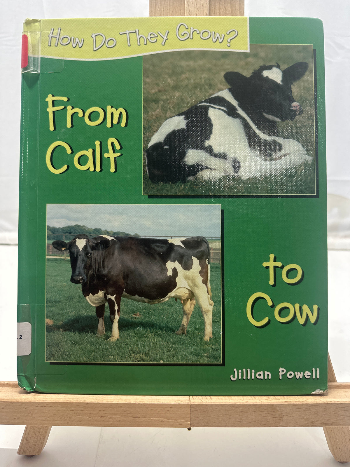 From Calf to Cow (Powell, Jillian. How Do They Grow?,) by Jillian Powell Hardcov