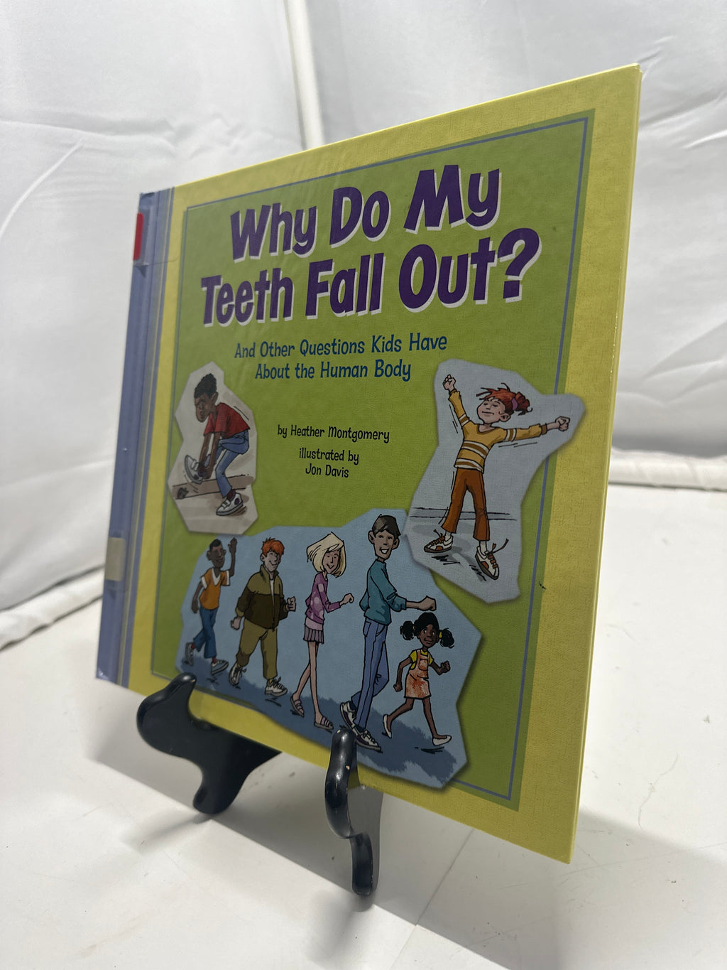 Why do my teeth fall out? by Heather L. Montgomery Hardcover Children's Book