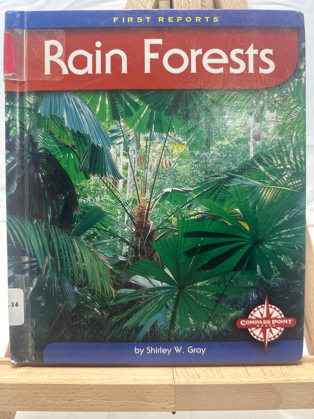Rain Forests (First Reports) by Shirley W. Gray Hardcover