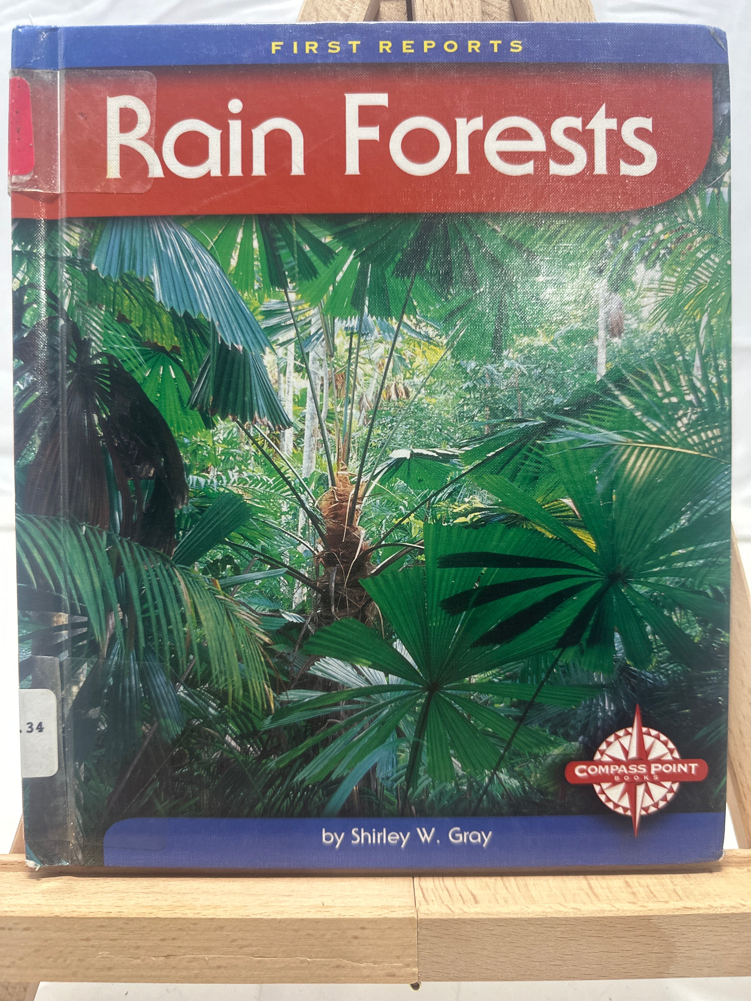 Rain Forests (First Reports) by Shirley W. Gray Hardcover