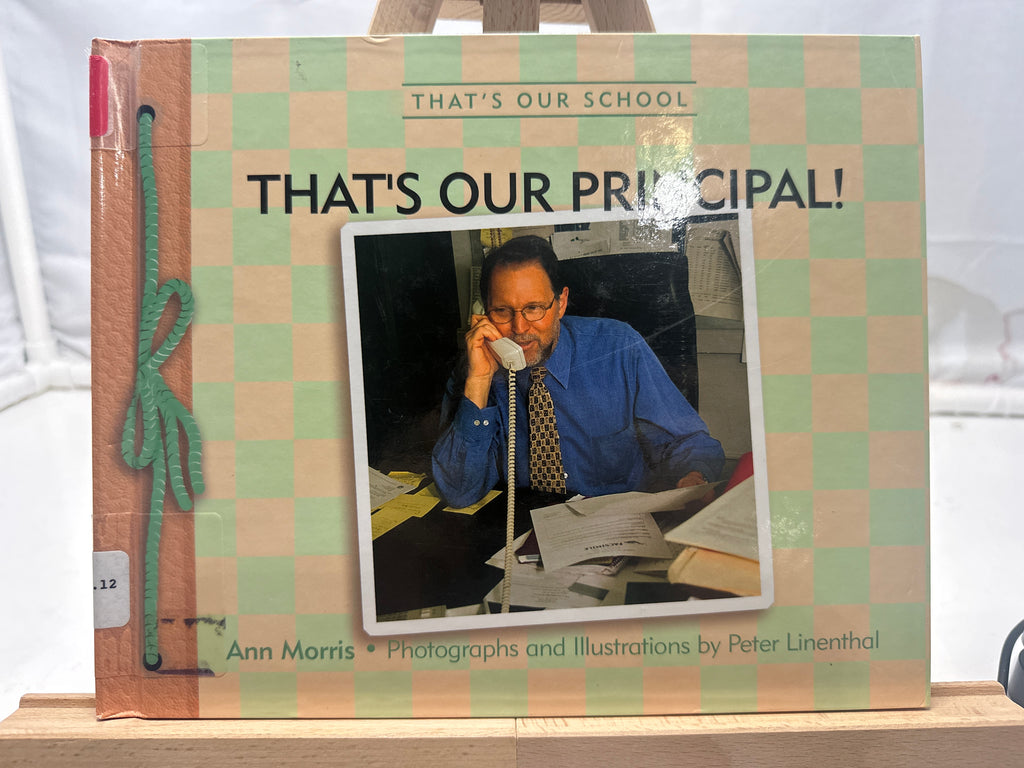 That's Our Principal! by Ann Morris Hardcover