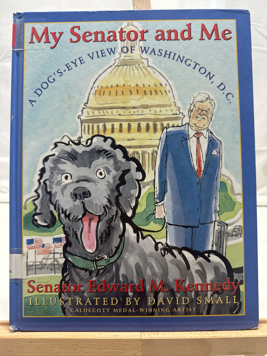 My Senator and Me by Edward Moore Kennedy Hardcover