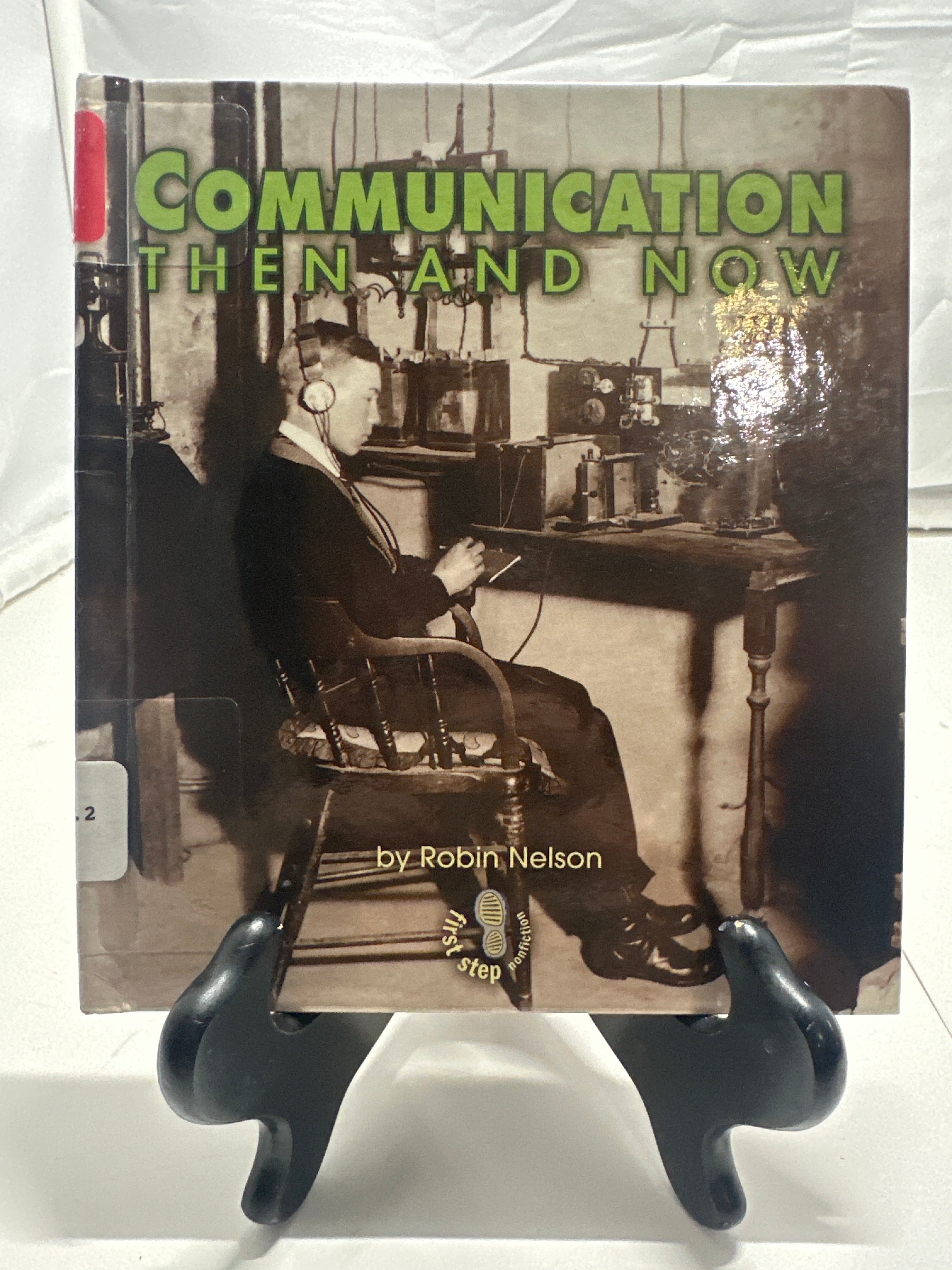 Communication then and now by Nelson, Robin Hardcover Children's Book
