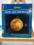 Earth, Sun, and Moon (Space) by Robin Birch Hardcover