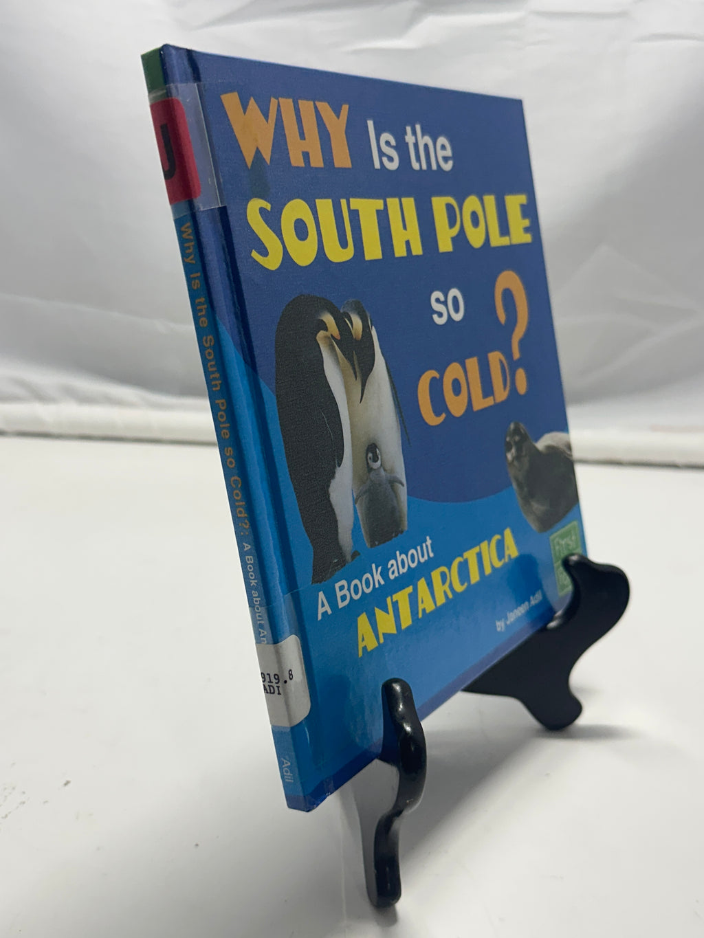 Why Is the South Pole So Cold? by Janeen Adil Hardcover