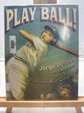Play Ball! by Jorge Posada Hardcover