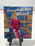 Some Kids Are Blind (Pebble Books) by Lola M. Schaefer Hardcover