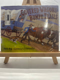 Covered Wagons, Bumpy Trails by Verla Kay Hardcover