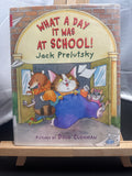 What a day it was at school! by Jack Prelutsky Hardcover Juvenile poetry.