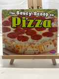 The Saucy Scoop on Pizza by Catherine Ipcizade Hardcover