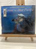 Across the Blue Pacific by Louise Borden Hardcover