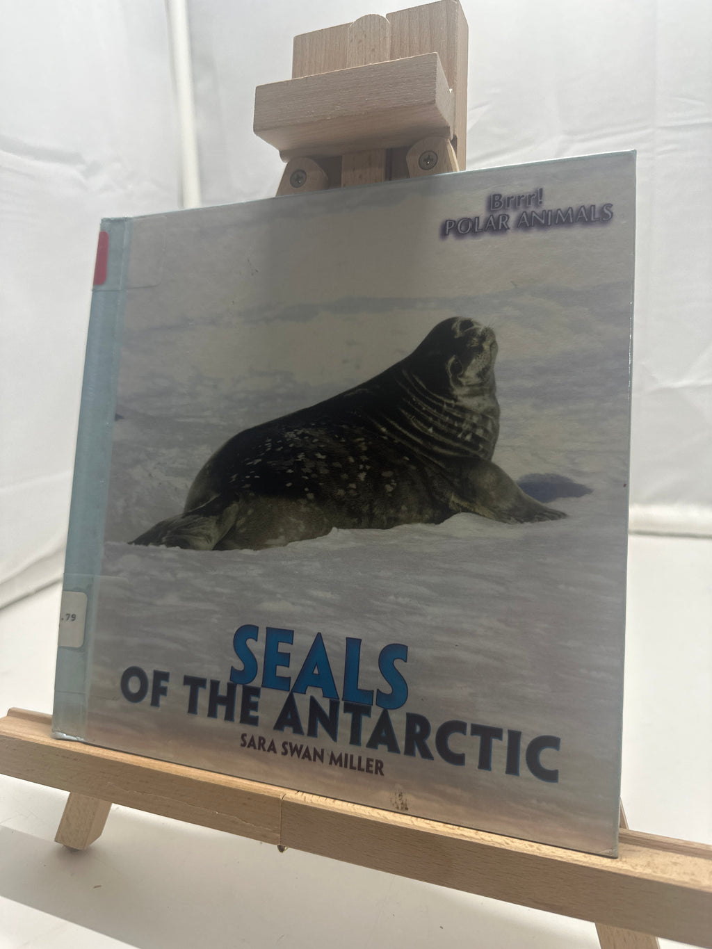 Seals of the Antarctic by Sara Swan Miller Hardcover