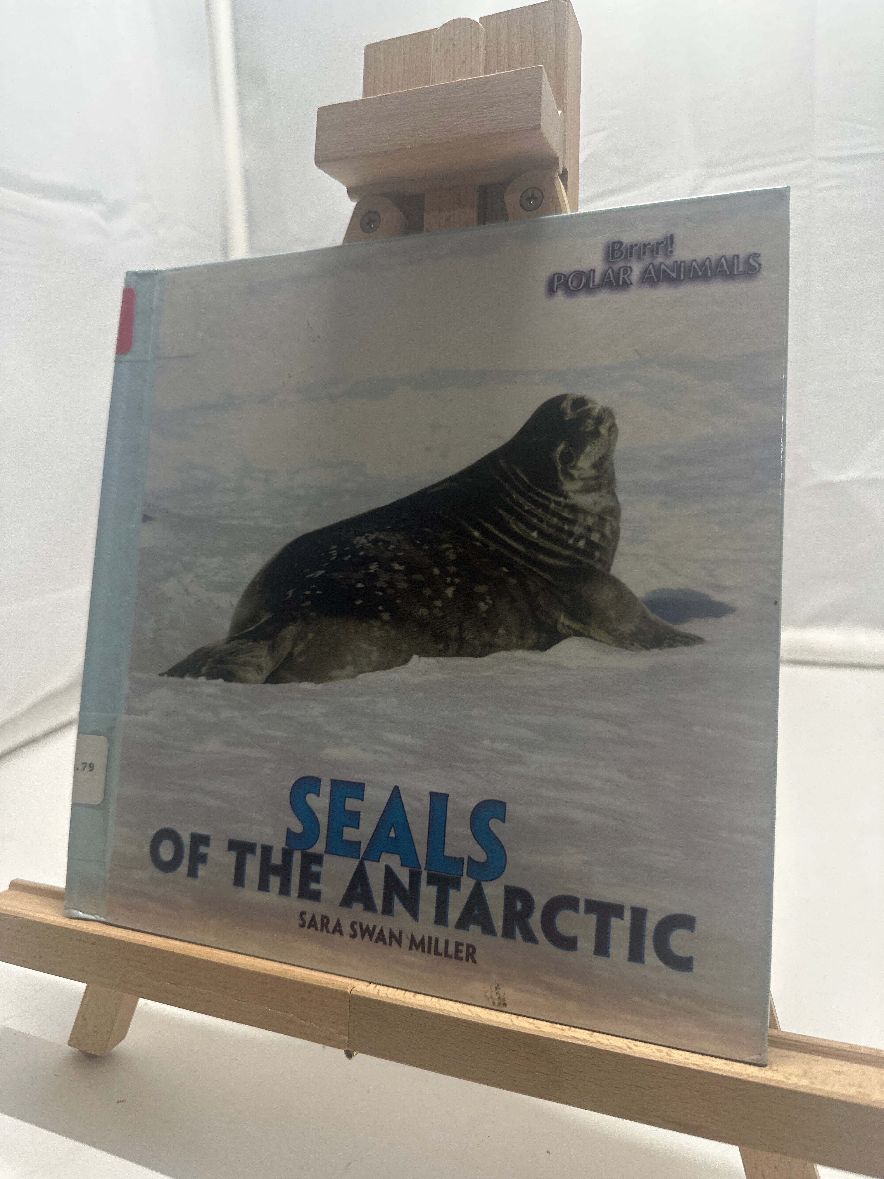 Seals of the Antarctic by Sara Swan Miller Hardcover