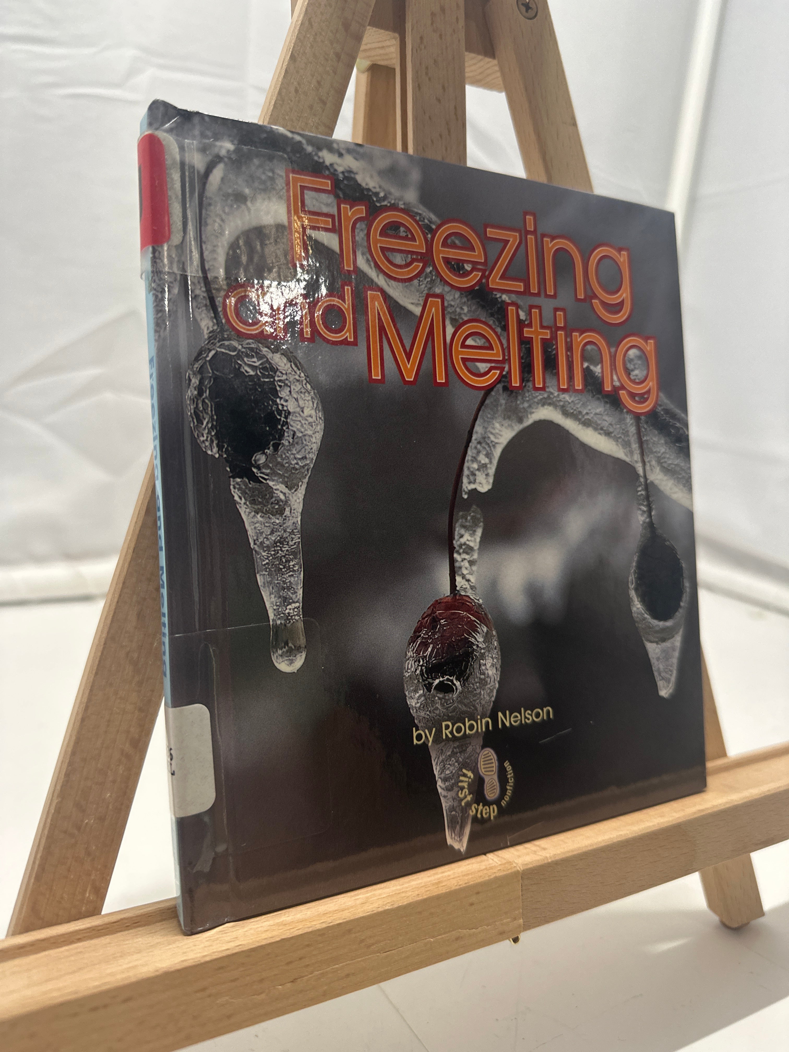 Freezing and Melting by Robin Nelson Hardcover
