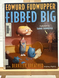 Edwurd Fudwupper Fibbed Big by Berke Breathed Hardcover