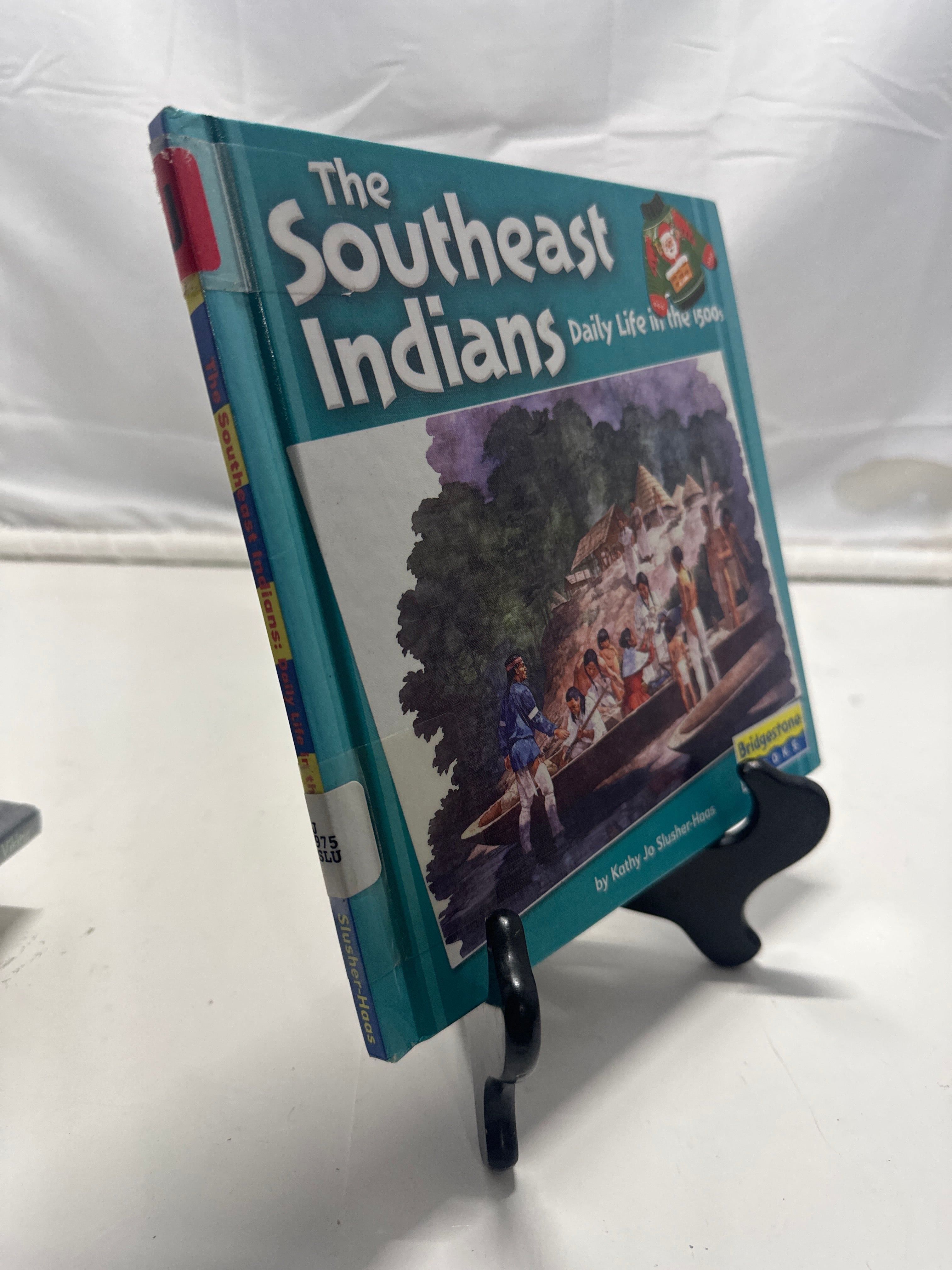 The Southeast Indians by Kathy Jo Slusher-Haas Hardcover