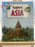 Explore Asia (Explore the Continents) by Bobbie Kalman Hardcover