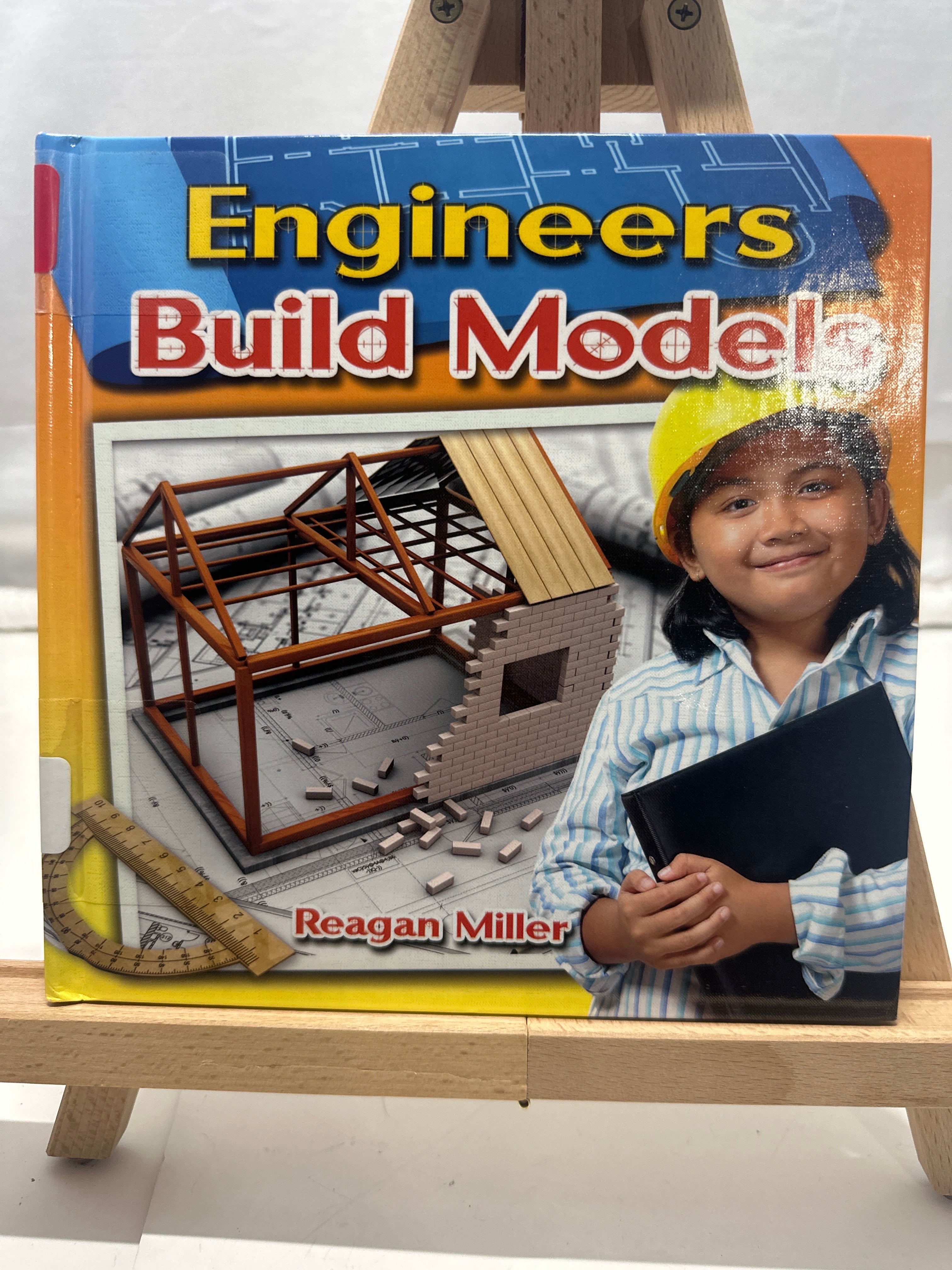 Engineers Build Models by Reagan Miller Hardcover