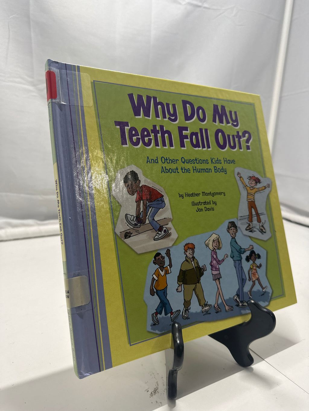 Why do my teeth fall out? by Heather L. Montgomery Hardcover Children's Book
