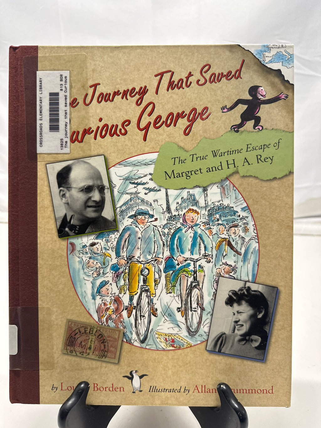 The journey that saved Curious George by Louise Borden Hardcover Children's Book
