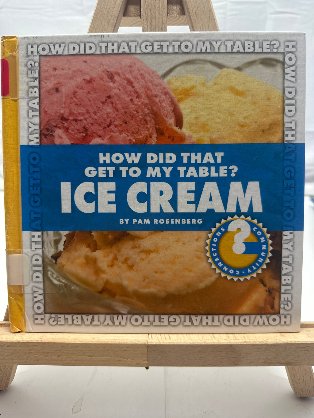 How Did That Get to My Table? Ice Cream by Pam Rosenberg Hardcover