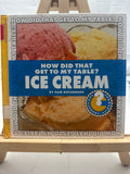How Did That Get to My Table? Ice Cream by Pam Rosenberg Hardcover